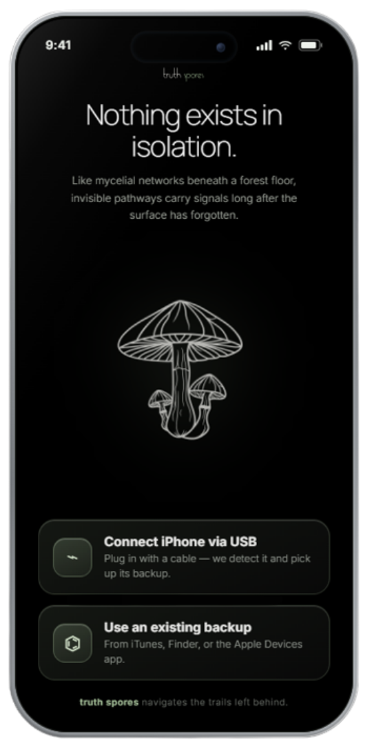 truth spores home on the phone — connect iPhone via USB or use an existing backup